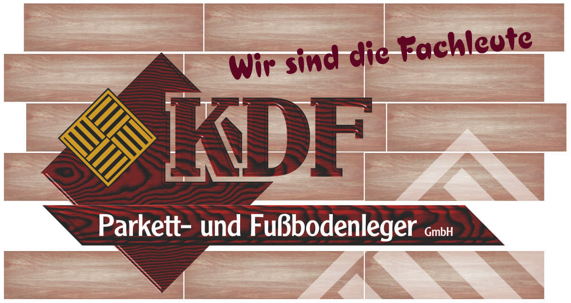 KDF-Parkett- und Fußbodenleger GmbH - Wir sind die Fachleute
